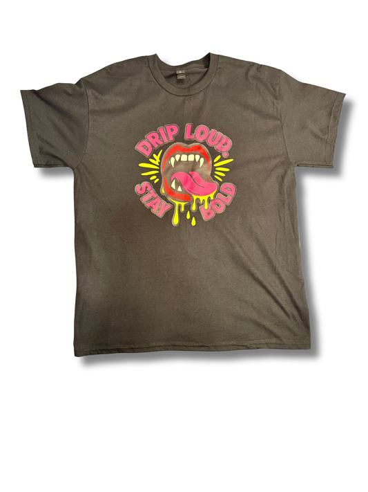 Drip Loud. Stay Bold. - Mouth Drippin'
